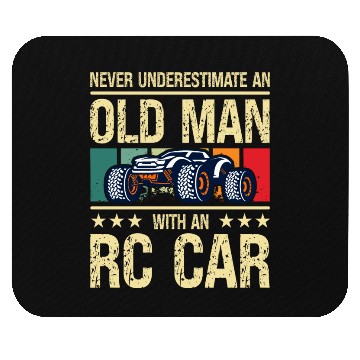 Discover Nerver Underestimate An Old Man With RC Car Racing Mouse Pads