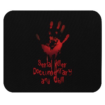 Discover Serial Killer Documentary And Chill Mouse Pads