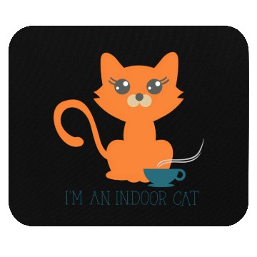 Discover Sorry I'm An Indoor Cat Coffee Tea Introvert Humor Mouse Pads