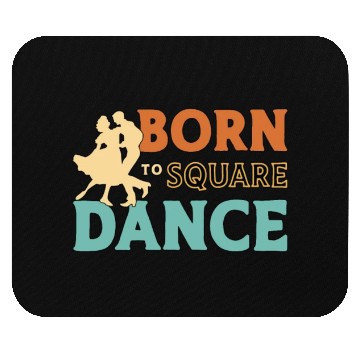 Discover Square Dancing Born To Square Dance Country Dance Mouse Pads