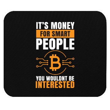 Discover Bitcoin: Its Money for Smart people Mouse Pads