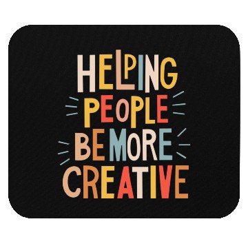 Discover Helping people to be more creative Mouse Pads