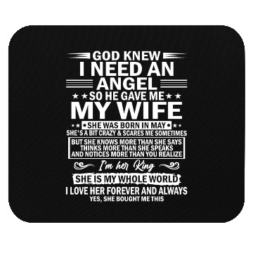 Discover He Gave Me My Wife She Was Born In May Mouse Pads
