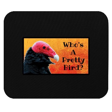 Discover Who's A Pretty Bird? - Birder Humor Mouse Pads