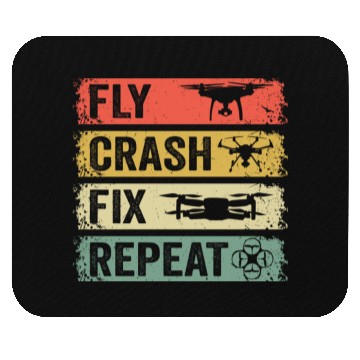Discover Fly Crash Fix Repeat Drone Pilot Aerial Photograph Mouse Pads