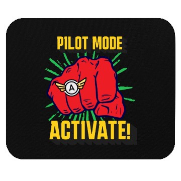 Discover Pilot Mode Activate Funny Aviation Mouse Pads