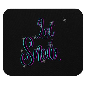 Discover let it snow Mouse Pads