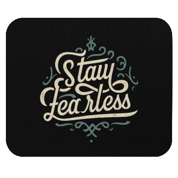 Discover Stay Fearless Mouse Pads