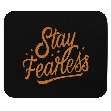 Discover Stay Fearless Mouse Pads