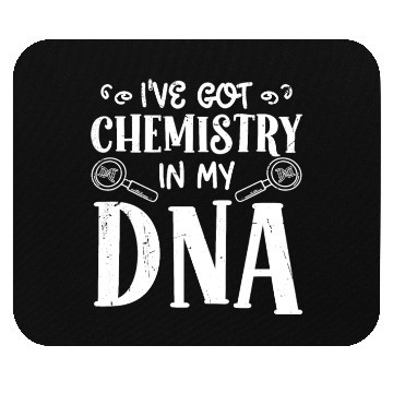 Discover Chemistry in my dna chemist science chemical lab Mouse Pads