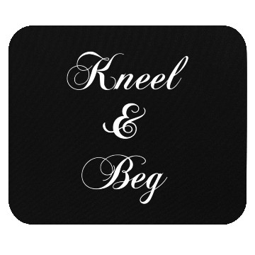 Discover Kneel Beg Bdsm Dominatrix Kinky Domme Fuck Role Pl Mouse Pads