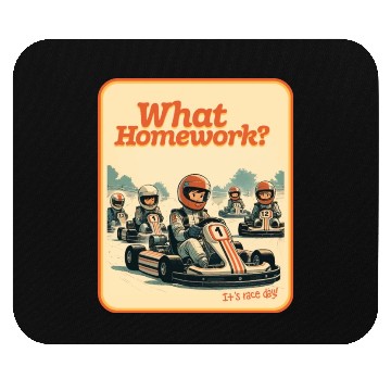 Discover What Homework? It’s Race Day! Mouse Pads