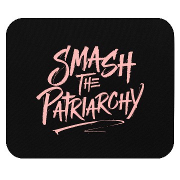 Discover Smash The Patriarchy - Women's Rights - Resist Mouse Pads