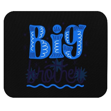 Discover Big BROTHER Mouse Pads
