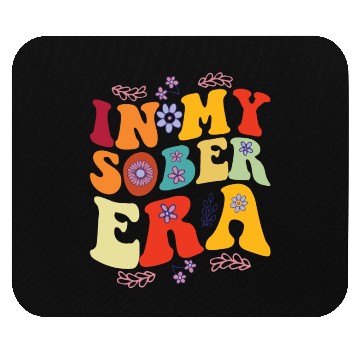 Discover In My Sobriety Era Alcohol Drinking Recovery Mode Mouse Pads