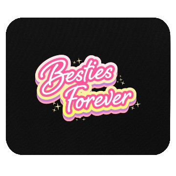 Discover Besties Forever Mouse Pads