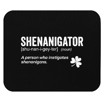 Discover Shenanigans Instigator Saint Patricks Day Mouse Pads