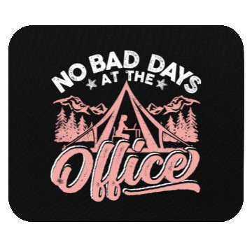 Discover No bad days at this office Mouse Pads