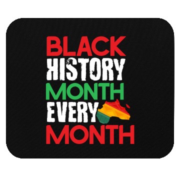 Discover Black History Month Every Month Mouse Pads