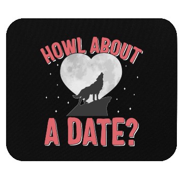 Discover Valentines Day Mouse Pads, Howl About A Date Howling