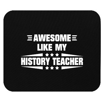 Discover Awesome Like My History Teacher Mouse Pads