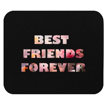 Discover BEST FRIENDS FOREVER Mouse Pads