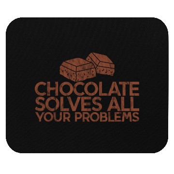 Discover Chocolate Solves All Your Problems 3 Mouse Pads