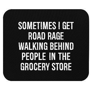 Discover sometimes i get road race walking behind people Mouse Pads