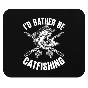 Discover Id Rather Be Catfishing Catfish Angler Noodler Mouse Pads