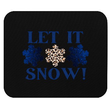 Discover Let It Snow Mouse Pads