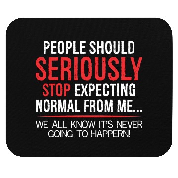 Discover people should seriously stop expecting normal Mouse Pads