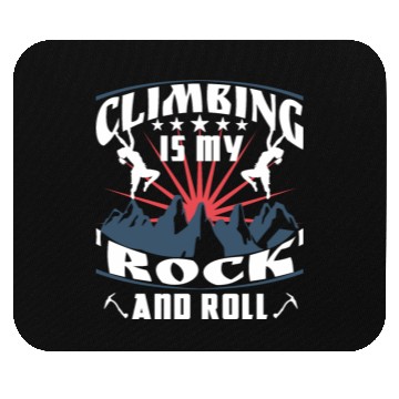 Discover Climbing is my 'rock' and roll Mouse Pads