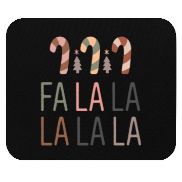 Discover Fa La La La La La Mouse Pads