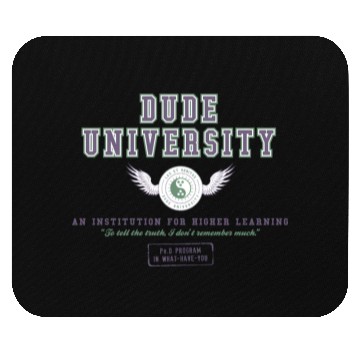 Discover Dude University Mouse Pads