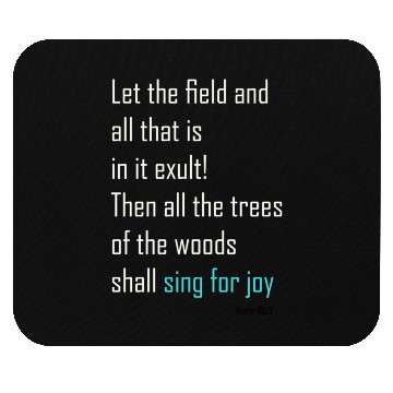 Discover Creation Sings For Joy Mouse Pads