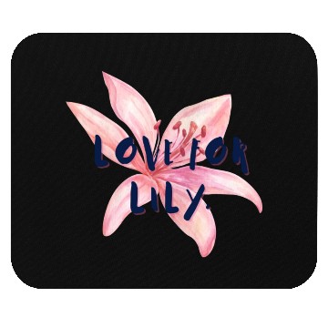 Discover Love For Lily Mouse Pads