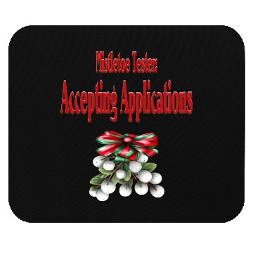 Discover Mistletoe Tester Mouse Pads