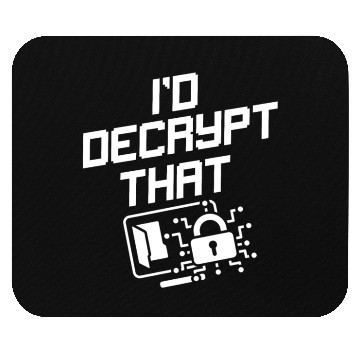 Discover I'd Decrypt That Funny Cyber Security Software Mouse Pads