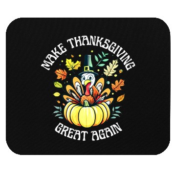Discover Make Thanksgiving Great Again Mouse Pads