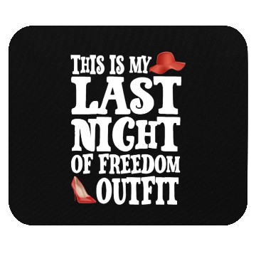Discover This is my Last Night of freedom outfit Mouse Pads