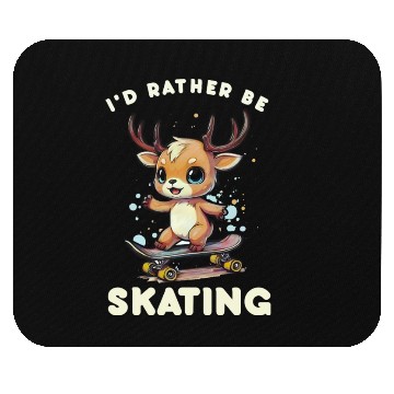Discover I'd rather be skating | cute skating deer Mouse Pads