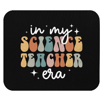 Discover In My Science Teacher Era Appreciation Teacher Mouse Pads