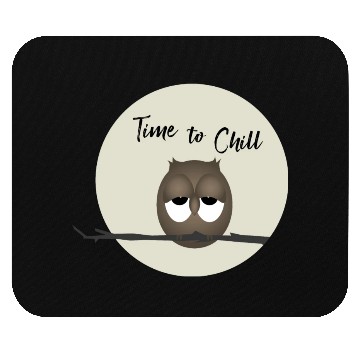 Discover Owl - Time To Chill Mouse Pads