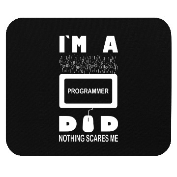 Discover I m a Programmer Dad Nothing Scares Me Mouse Pads