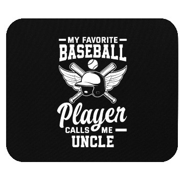 Discover My Favorite Baseball Player Calls Me Uncle Mouse Pads