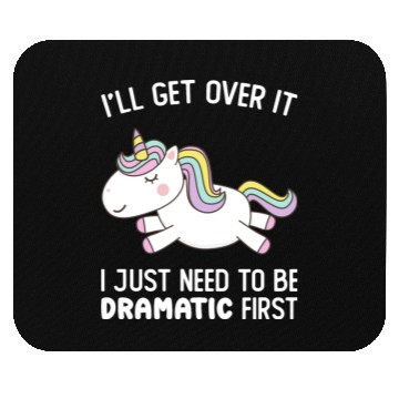 Discover I Just Need To Be Dramatic Lazy Unicorn Mouse Pads