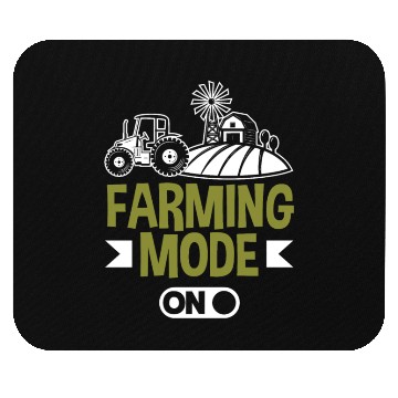 Discover Farming Mode On Funny Farmer Gift Mouse Pads