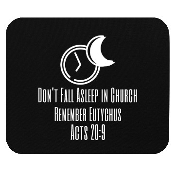 Discover Fall Asleep in Church Funny Christian Eutychus Mouse Pads