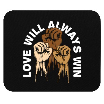 Discover Love Will Always Win Social Justice Kindness Mouse Pads