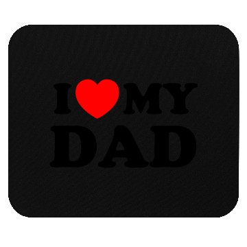 Discover I love (heart) my DAD Mouse Pads